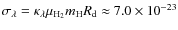 $\sigma_{\lambda}=\kappa_{\lambda}\mu_{\rm H_2}m_{\rm H}R_{\rm d}\approx7.0\times10^{-23}$