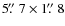 $5\hbox{$.\!\!^{\prime\prime}$ }7 \times 1\hbox{$.\!\!^{\prime\prime}$ }8$