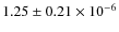 $1.25\pm0.21\times10^{-6}$