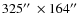 $325\hbox{$^{\prime\prime}$ }\times 164\hbox{$^{\prime\prime}$ }$