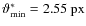 $\vartheta^{*}_{{\rm min}}=2.55~\mbox{px}$