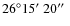 $26\degr15\hbox{$^\prime$ }20\hbox{$^{\prime\prime}$ }$