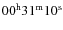 $00^{{\rm h}}31^{{\rm m}}10^{{\rm s}}$