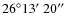 $26\degr13\hbox{$^\prime$ }20\hbox{$^{\prime\prime}$ }$