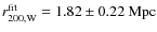 $r_{200,{\rm W}}^{{\rm fit}}=1.82\pm0.22~\mbox{Mpc}$