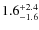 $1.6_{-1.6}^{+\rm 2.4}$