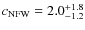 $c_{{\rm NFW}}=2.0^{+1.8}_{-1.2}$