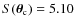 $S({\vec{\theta}}_{{\rm c}})=5.10$