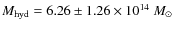 $M_{{\rm hyd}}=6.26\pm1.26\times 10^{14}~{M}_{\odot}$
