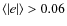 $\langle\left\vert e\right\vert\rangle>0.06$
