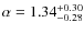 $\alpha = 1.34^{+0.30}_{-0.28}$