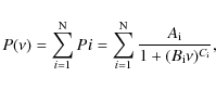 \begin{displaymath}P(\nu) = \sum_{i=1}^{\rm N} P_{\rm }i = \sum_{i=1}^{\rm N} \frac{A_{\rm i}}{1+(B_{\rm i}\nu)^{C_{\rm i}}},
\end{displaymath}