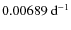 $0.00689~{\ensuremath{{\rm d}^{-1}} }$