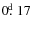 $0\hbox{$.\!\!^{\rm d}$ }17$