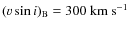 $\ensuremath{(\varv \sin i)_{\rm B}} = 300~\mbox{${\rm km}~{\rm s}^{-1}$ }$