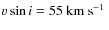 $\varv\sin i=55~\mbox{${\rm km}~{\rm s}^{-1}$ }$