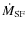 $\dot{M}_{\rm SF}$