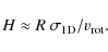 \begin{displaymath}
H \approx R ~\sigma_{\rm 1D}/ v_{\rm rot} .
\end{displaymath}