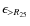 $\epsilon_{>R_{25}}$