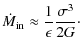 $\displaystyle \dot{M}_{\rm in} \approx \frac{1}{\epsilon} \frac{\sigma^3}{2 G}\cdot$