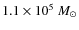 $1.1 \times 10^5~{M}_\odot$