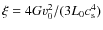 $\xi = 4Gv_0^2/(3L_0 c_{\rm s}^4)$