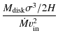 $\displaystyle \frac{M_{\rm disk} \sigma^3/2H}{\dot{M}v_{\rm in}^2}$