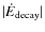 $\vert\dot{E}_{\rm decay}\vert$