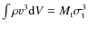 $\int \rho v^3 {\rm d}V = M_{\rm t} \sigma_{\rm t}^3$