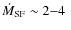 $\dot{M}_{\rm SF} \sim 2 {-} 4~$