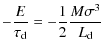 $\displaystyle -\frac{E}{\tau_{\rm d}} = - \frac{1}{2} \frac{M \sigma^3}{L_{\rm d}}$