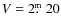 $V=2\hbox{$.\!\!^{\rm m}$ }20$