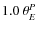 $1.0~\ensuremath{\theta_{E}} ^P$