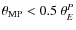$\theta_{\rm MP} < 0.5~\ensuremath{\theta_{E}} ^P$