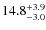$\rm 14.8^{+ 3.9}_{- 3.0}$