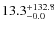 $\rm 13.3^{+ 132.8}_{- 0.0}$