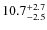 $\rm 10.7^{+ 2.7}_{- 2.5}$