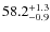 $\rm 58.2^{+ 1.3}_{- 0.9}$