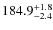 $\rm 184.9^{+ 1.8}_{- 2.4}$