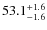 $\rm 53.1^{+ 1.6}_{- 1.6}$