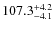 $\rm 107.3^{+ 4.2}_{- 4.1}$