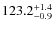 $\rm 123.2^{+ 1.4}_{- 0.9}$