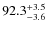 $\rm 92.3^{+ 3.5}_{- 3.6}$