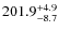 $\rm 201.9^{+ 4.9}_{- 8.7}$