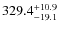 $\rm 329.4^{+ 10.9}_{- 19.1}$