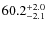 $\rm 60.2^{+ 2.0}_{- 2.1}$