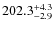 $\rm 202.3^{+ 4.3}_{- 2.9}$