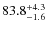 $\rm 83.8^{+ 4.3}_{- 1.6}$