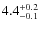 $\rm 4.4^{+ 0.2}_{- 0.1}$
