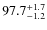 $\rm 97.7^{+ 1.7}_{- 1.2}$